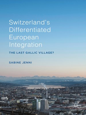 cover image of Switzerland's Differentiated European Integration